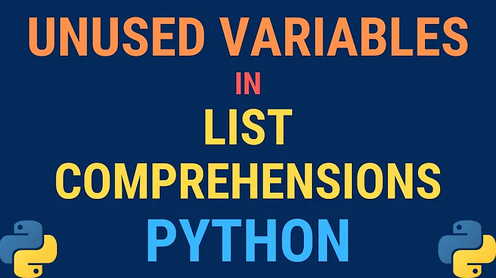 Python tutorial - Declaring Unused Variables in List Comprehensions (Dummy variables and underscore)