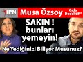 Sakın bunları yemeyin! | Ne Yediğinizi Biliyor Musunuz? Gıda Dedektifi Musa Özsoy