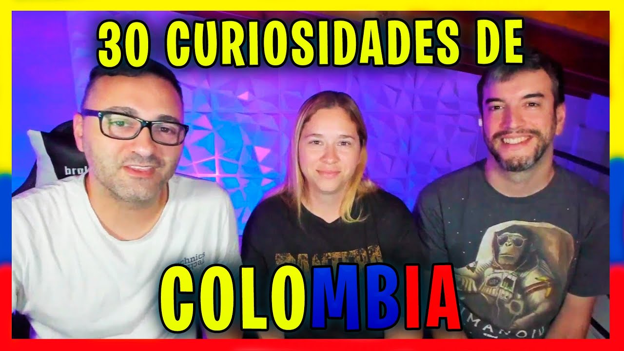 REACCIÓN a 30 Curiosidades QUE NO SABÍAS sobre COLOMBIA 🇨🇴 - con CHUNCANOS @Chuncanos