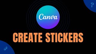 How To Create Stickers On Canva (Mac/PC) screenshot 4