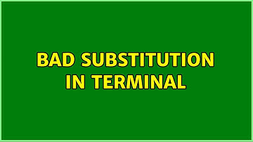 Bad Substitution in Terminal