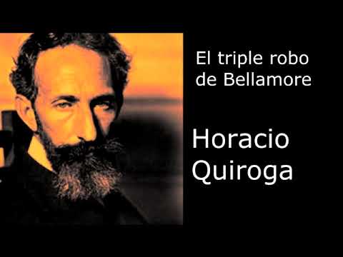 "El triple robo de Bellamore" de Horacio Quiroga - por Alejandro Apo