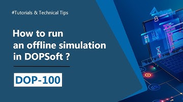 DOP-100 - Offline simulation in DOPSoft v4
