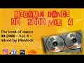 Megamix Dance Anni 90-2000 Vol.4 (The Best of 90-2000, Mixed Compilation)