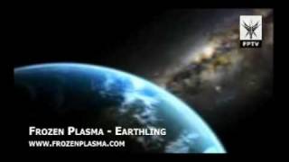 Watch Frozen Plasma Earthling video