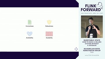 #FlinkForward SF 2017: K. & M. Bode- Queryable State or How to Build a Billing System w/o a Database