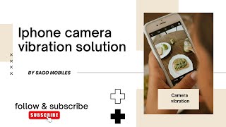 iPhone 11 Camera Vibration Problem Fix | Rear Camera Shaking Solution 🔥