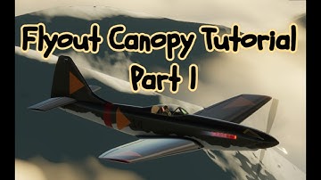 Flyout Canopy Tutorial Part 1
