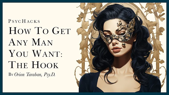 How to get any MAN you WANT: the HOOK