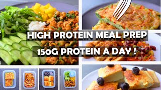 Easy High Protein Meal Prep 150 G Protein a Day!