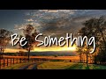 Polo G - Be Something (Lyrics) ft. Lil Baby