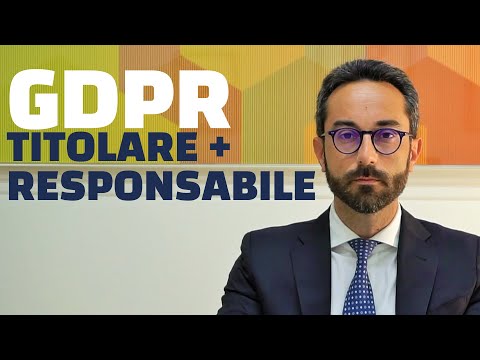 Video: Che cos'è un titolare e un responsabile del trattamento GDPR?