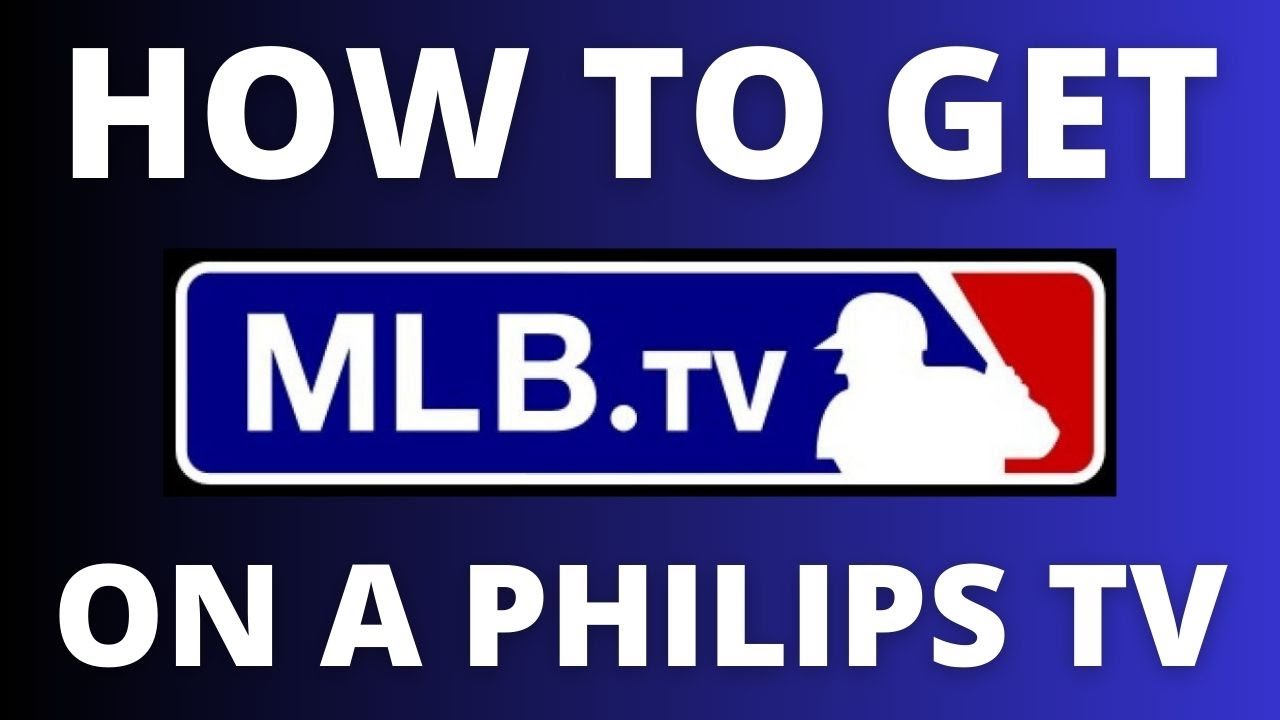 How To Get MLB App on ANY Philips TV