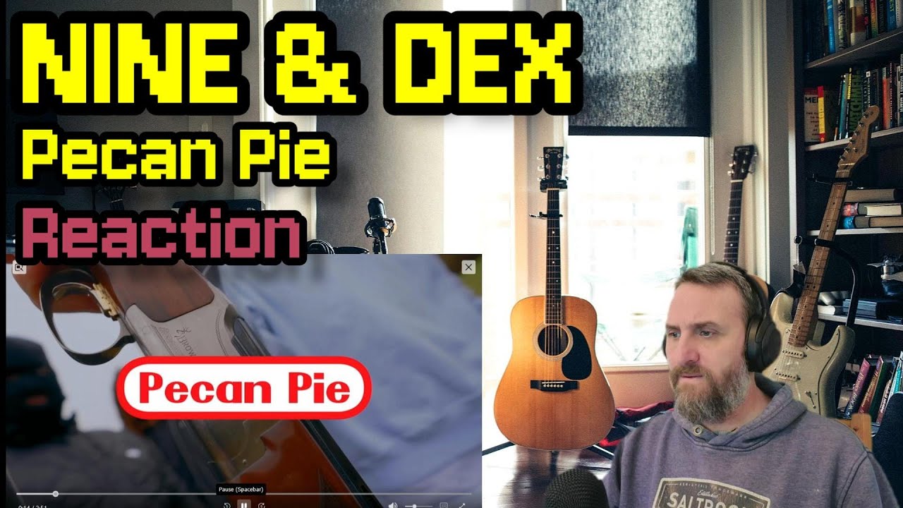 Nine and Dex - Pecan Pie (Uncensored) (Reaction) - First Time Hearing
