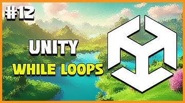 UNITY C# GAME DEVELOPMENT - While Loops in Unity | 2025 Beginner Course | EP 12