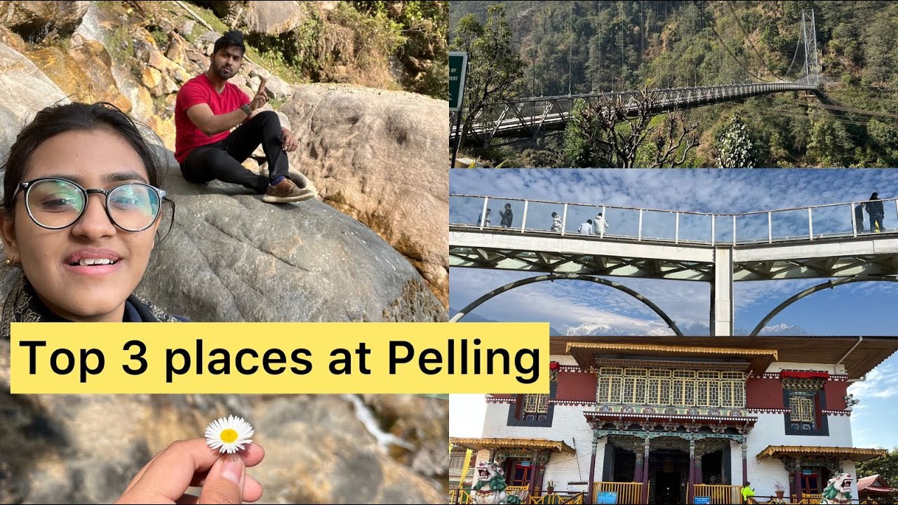 Pelling Bridge Top 3 places at Pelling || Skywalk | Singshore Bridge | Changey ...