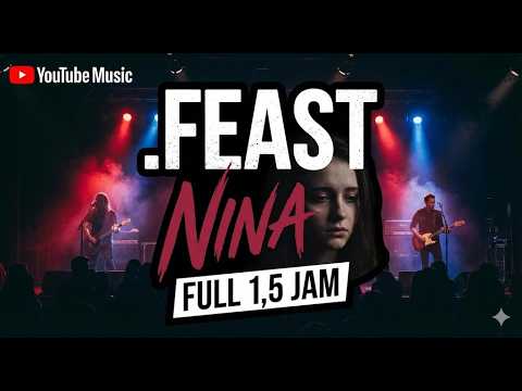 .Feast - Nina (FULL 1.5 JAM)
