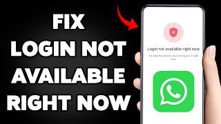 How To Fix Login Not Available Right Now On WhatsApp 2026 | WhatsApp Login Problem