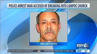 UPDATE: Police arrest man accused of breaking into, stealing from Lompoc church