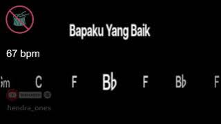 Bapaku Yang Baik - UNDVD Chord Kunci & Drumless No Drum Cover   Metronome