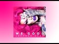 Miniature de la vidéo de la chanson We Good