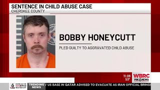 Man sentenced in child abuse case in Cherokee County