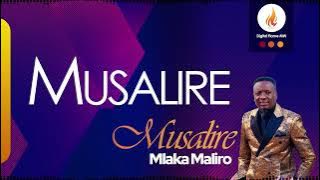 Mlaka Maliro - Musalire