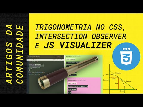 Trigonometria no CSS, Intersection observer e JS Visualizer