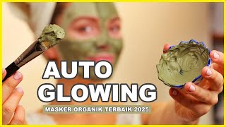 TERBARU! 10 Rekomendasi MASKER ORGANIK TERBAIK 2025 – BPOM, Auto Glowing Memutihkan Wajah Alami TERBARU! 10 Rekomendasi MASKER ORGANIK TERBAIK 2025 – BPOM, Auto Glowing Memutihkan Wajah Alami