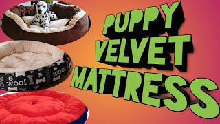 Puppy Velvet Mattress/ comfortable for Puppy/by Sahil Malik/THE PET VISION