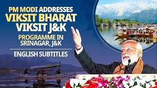 PM Modi addresses Viksit Bharat, Viksit J\&K programme in Srinagar, J\&K| English Subtitles