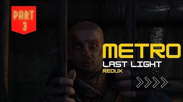 Metro Last Light Redux | Gameplay Part 3: Saving Pavel From Execution - No Commentary