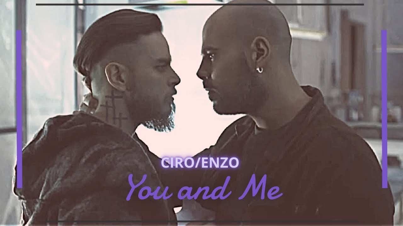 ♪you & me♪ | ciro/enzo