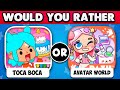 Would You Rather | Avatar World and Toca Boca Edition