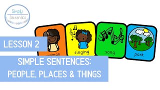 Colourful Semantics Lesson 2: People, Places and Things