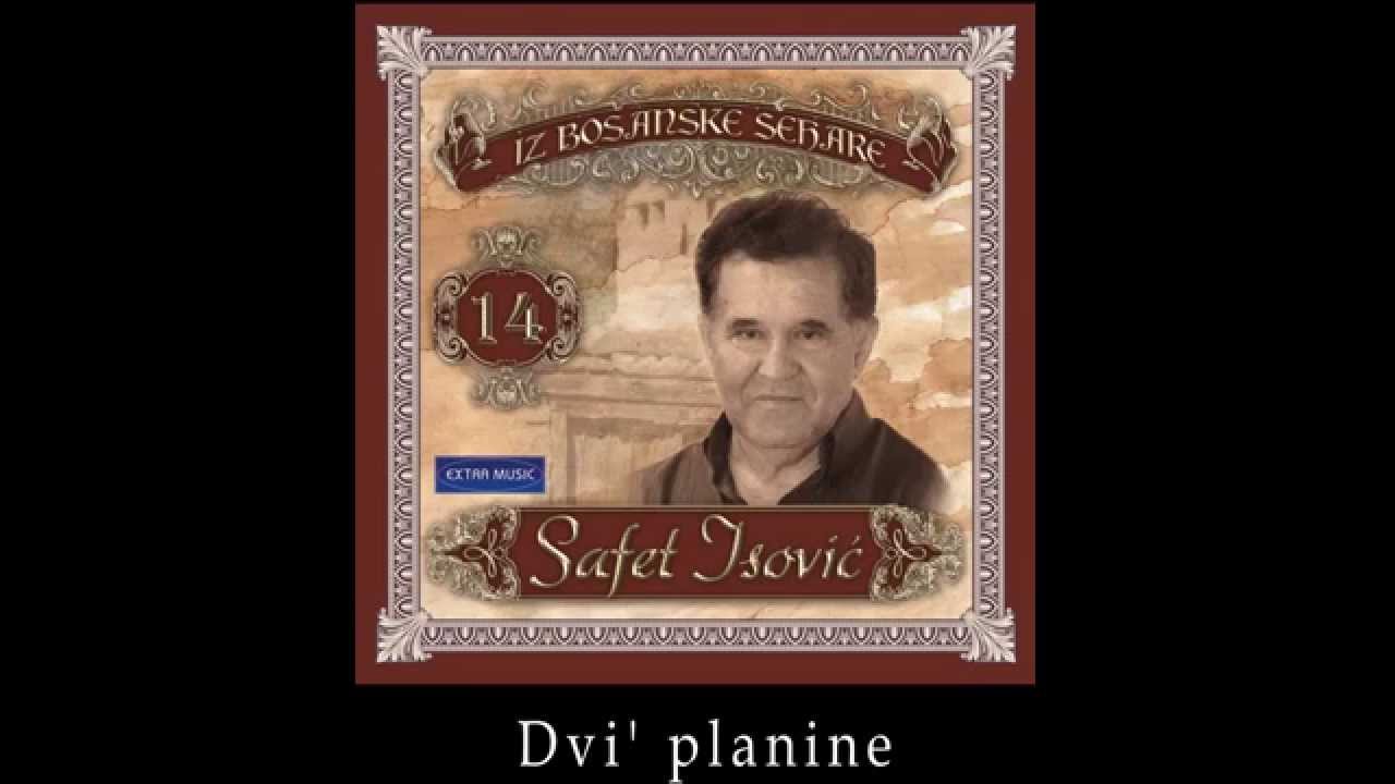 Safet Isovic - Dvi' planine - (Audio 1996)