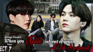 When you Faint infront of your Cold Husband | Yoongi/Suga ff Oneshot