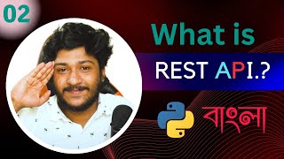 🧑🏻‍💻 Python API Development #02 What is REST API & How It's Works | In Bangla 2024 | By ST Sabbir
