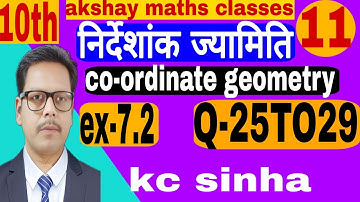 11-co-ordinate geometry class 10th | kc sinha maths 10th | ex-7.2 | Q-25to29 |