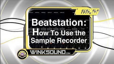 Beatstation: How To Use the Sample Recorder