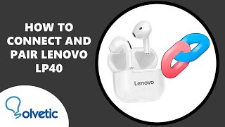 🔗 How to Connect and Pair Lenovo LP40 ✔️ How To Use Lenovo LP40