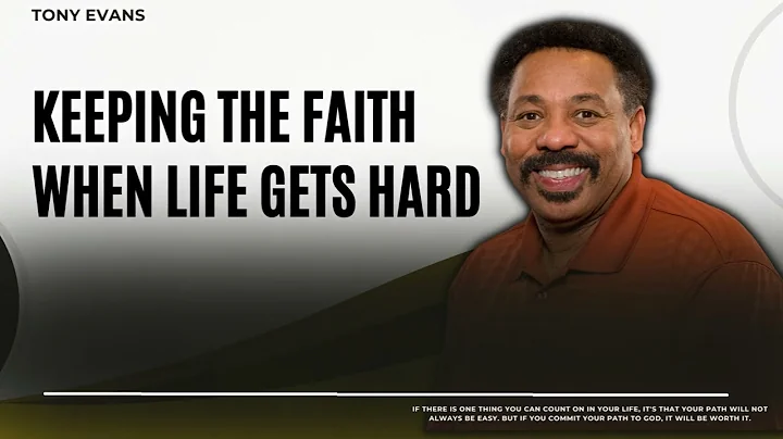Love Is Found-Keeping the Faith When Life Gets Hard-Tony Evans 2023