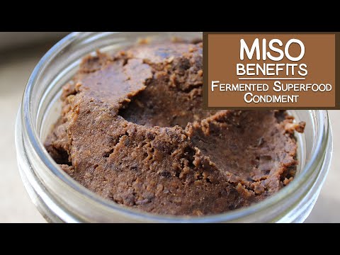 Miso Benefits, A Fermented Superfood Condiment