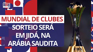 Mundial de Clubes: Fifa define a cidade na Arábia Saudita que