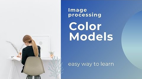 Color Models in image processing