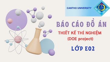 BÁO CÁO ĐỒ ÁN DOE Lớp E02 |  DOE PROJECT PRESENTATION Class E02