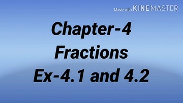 Fractions Class 5  Ex-4.1, 4.2