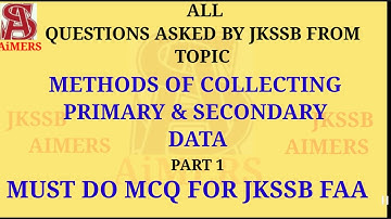 METHODS OF COLLECTING PRIMARY AND SECONDARY DATA PYQ PART 1 @jkssbaimers231