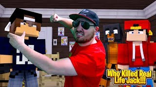 Minecraft MURDER MYSTERY - WHO KILLED REAL LIFE JACK!!