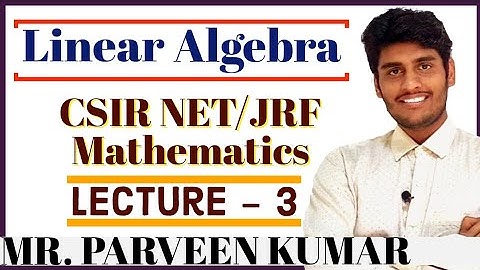 Linear Algebra || Lecture - 3 || CSIR NET MATHEMATICS || Idempotent Matix ||By Mr. Parveen Kumar